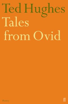 Ted Hughes - Tales from Ovid - 9780571191031 - V9780571191031 Ted Hughes - Tales from Ovid - 9780571191031 - V9780571191031
