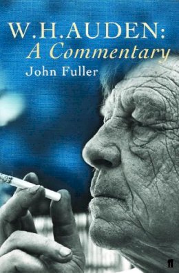John Fuller - W.H. Auden: a Commentary - 9780571192724 - 9780571192724