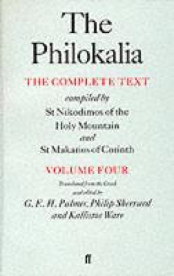 G. E. H. Palmer - The Philokalia, Volume 4: The Complete Text; Compiled by St. Nikodimos of the Holy Mountain & St. Markarios of Corinth - 9780571193820 - V9780571193820