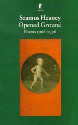 Seamus Heaney - Opened Ground:   Poems 1966-1996 - 9780571194933 - 9780571194933