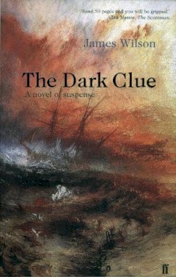 James Wilson - The Dark Clue - 9780571202768 - KCW0005851 James Wilson - The Dark Clue - 9780571202768 - KCW0005851