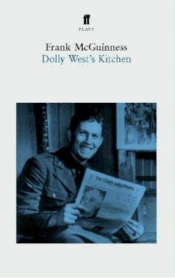 Frank Mcguinness - Dolly West's Kitchen: A Play (Faber Plays) - 9780571203703 - KEX0271238