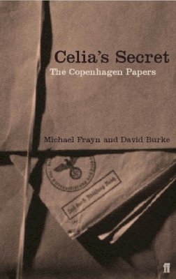 David Burke - Celia's Secret: The Copenhagen Papers - 9780571205707 - 9780571205707