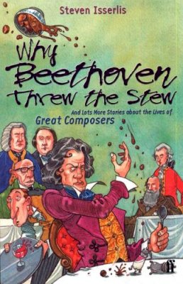 Steven Isserlis - Why Beethoven Threw the Stew - 9780571206162 - V9780571206162