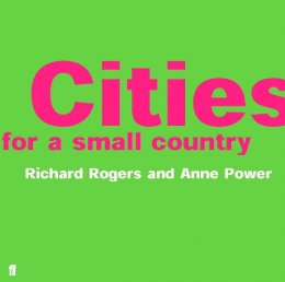 Lord Richard Rogers - Cities for a Small Country - 9780571206520 - KCW0013269
