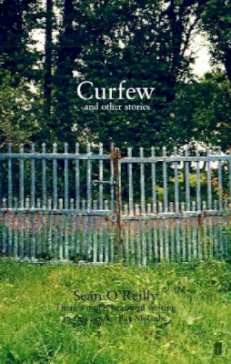 O'Reilly, Sean - Curfew and Other Stories - 9780571206544 - 9780571206544