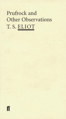 T. S. Eliot - Prufrock and Other Observations - 9780571207206 - V9780571207206