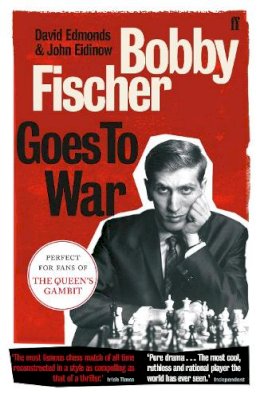 David Edmonds - Bobby Fischer Goes to War - 9780571214129 - V9780571214129