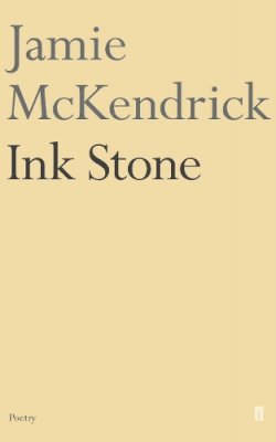 Jamie Mckendrick - Ink Stone - 9780571215324 - V9780571215324