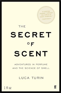Luca Turin - The Secret of Scent - 9780571215386 - 9780571215386