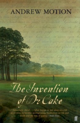 Sir Andrew Motion - The Invention of Dr Cake - 9780571216321 - V9780571216321