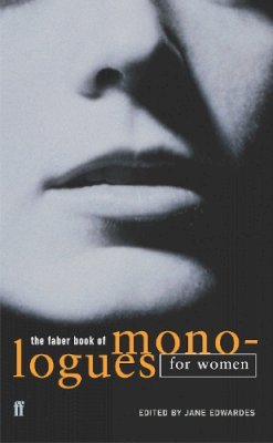 Jane (Ed) Edwardes - The Faber Book of Monologues: Women - 9780571217656 - V9780571217656