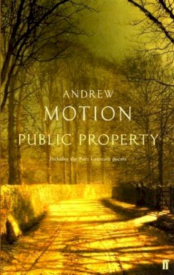 Sir Andrew Motion - Public Property - 9780571218592 - 9780571218592