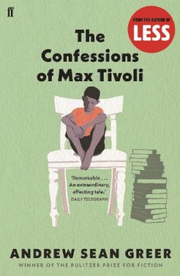 Andrew Sean Greer - The Confessions of Max Tivoli - 9780571220229 - KNW0006433