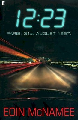McNamee, Eoin - 12.23: Paris, 31st August 1997 - 9780571223411 - KKD0005074