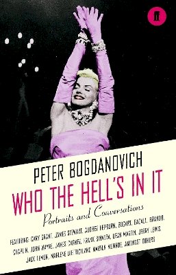 Peter Bogdanovich - Who the Hell´s In It?: Conversations with Legendary Film Stars - 9780571224319 - 9780571224319