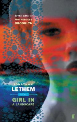 Jonathan Lethem - Girl in Landscape - 9780571225286 - V9780571225286