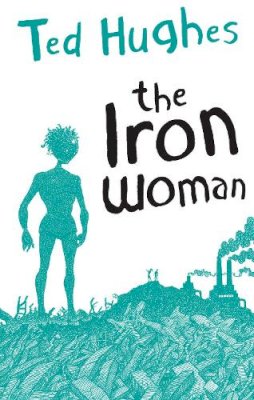 Ted Hughes - The Iron Woman - 9780571226139 - KRF0021992