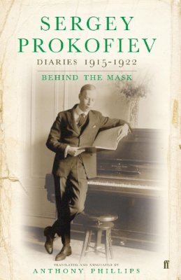 Sergei Prokofiev - Sergey Prokofiev: Diaries 1915-1923: Behind the Mask - 9780571226306 - V9780571226306