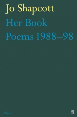 Jo Shapcott - Her Book: Poems 1988-1998 - 9780571229802 - V9780571229802