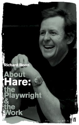 Richard Boon - About Hare: The Playwright and the Work - 9780571230129 - KTG0012768