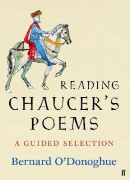 Geoffrey Chaucer - Reading Chaucer´s Poems: A Guided Selection - 9780571230655 - V9780571230655