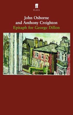 Anthony Creighton - Epitaph for George Dillon - 9780571230884 - 9780571230884