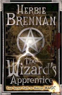 Herbie Brennan - The Wizard´s Apprentice: Your Secret Path to Making Magic - 9780571231782 - V9780571231782