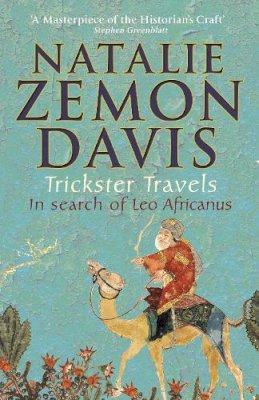 Natalie Zemon Davis - Trickster Travels: A Sixteenth-Century Muslim Between Worlds - 9780571234790 - V9780571234790