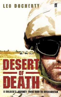 Leo Docherty - Desert of Death: A Soldier´s Journey from Iraq to Afghanistan - 9780571236893 - KSG0009859