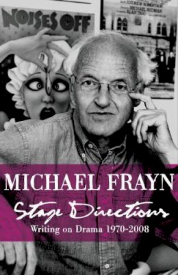 Michael Frayn - Stage Directions - 9780571240555 - KTG0003665