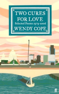 Wendy Cope - Two Cures for Love: Selected Poems 1979-2006 - 9780571240791 - V9780571240791
