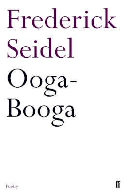 Frederick Seidel - Ooga-booga - 9780571244089 - KEX0303579