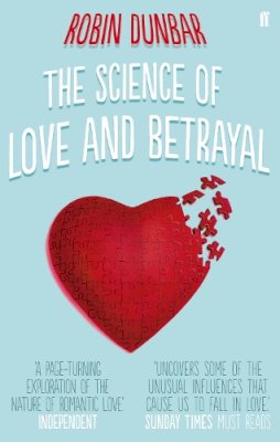 Professor Robin Dunbar - The Science of Love and Betrayal - 9780571253456 - V9780571253456