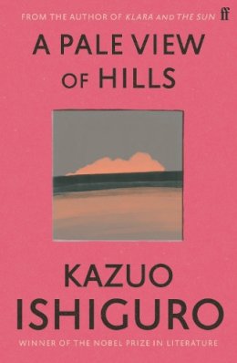 Kazuo Ishiguro - A Pale View of Hills - 9780571258253 - 9780571258253