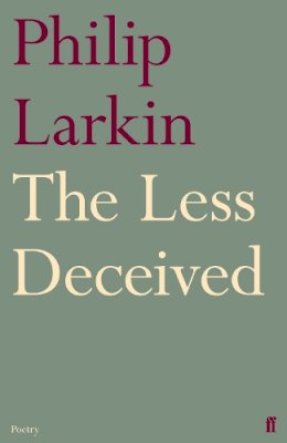Philip Larkin - The Less Deceived - 9780571260126 - 9780571260126