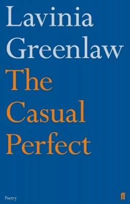 Lavinia Greenlaw - The Casual Perfect - 9780571260287 - V9780571260287