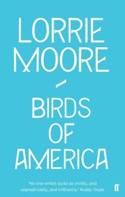 Lorrie Moore - Birds of America - 9780571260867 - V9780571260867