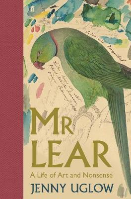 Jenny Uglow - Mr Lear: A Life of Art and Nonsense - 9780571269549 - 9780571269549