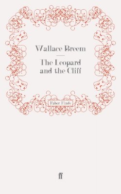Wallace Breem - The Leopard and the Cliff - 9780571269969 - V9780571269969