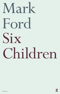 Mark Ford - Six Children - 9780571273324 - 9780571273324