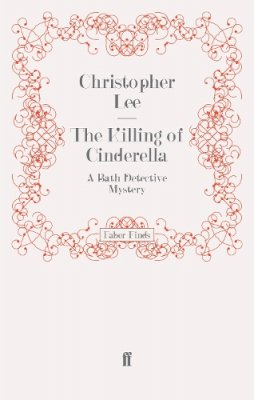 Christopher Lee - The Killing of Cinderella: A Bath Detective Mystery - 9780571277414 - V9780571277414