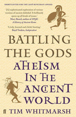 Tim Whitmarsh - Battling the Gods: Atheism in the Ancient World - 9780571279319 - V9780571279319