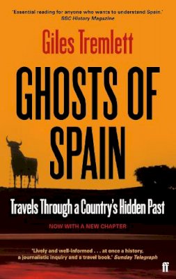 Giles Tremlett - Ghosts of Spain: Travels Through a Country's Hidden Past - 9780571279395 - 9780571279395