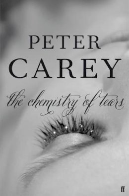 Peter Carey - The Chemistry of Tears - 9780571279982 - KTK0095788