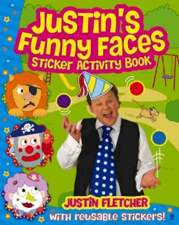 Fletcher, Justin - Justins Funny Faces Sticker Activity - 9780571280445 - 9780571280445