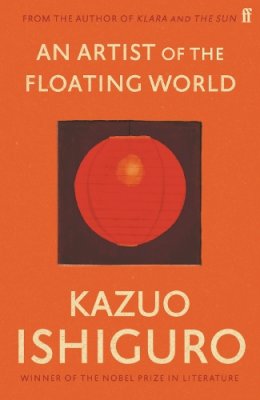 Kazuo Ishiguro - An Artist of the Floating World - 9780571283873 - 9780571283873