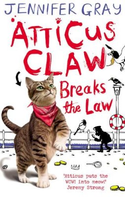 Jennifer Gray - Atticus Claw Breaks the Law - 9780571284498 - V9780571284498
