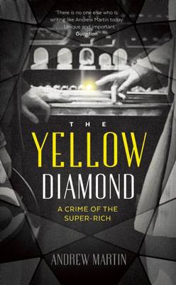 Andrew Martin - The Crimes of the Super Rich: Yellow Diamond - 9780571288205 - V9780571288205