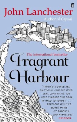 John Lanchester - Fragrant Harbour - 9780571294855 - V9780571294855 John Lanchester - Fragrant Harbour - 9780571294855 - V9780571294855